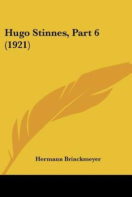 Hugo Stinnes, Part 6 (1921) by Brinckmeyer, Hermann