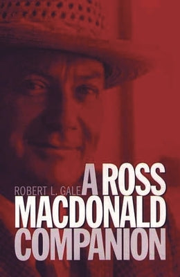 A Ross MacDonald Companion by Gale, Robert L.