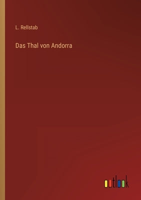Das Thal von Andorra by Rellstab, L.