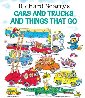 Richard Scarry's Cars and Trucks and Things That Go by Scarry, Richard