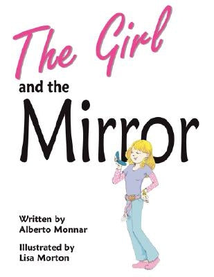 The Girl and the Mirror by Monnar, Alberto