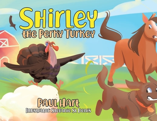 Shirley the Perky Turkey by Hart, Paul