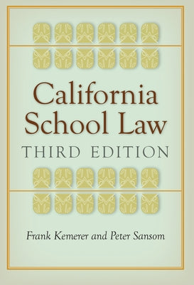California School Law: Third Edition by Kemerer, Frank