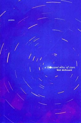 A Thousand Miles of Stars by McDonald, Walt