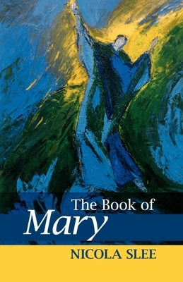 The Book of Mary by Slee, Nicola