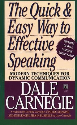 The Quick and Easy Way to Effective Speaking by Carnegie, Dorothy