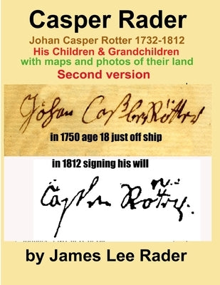 Casper Rader 1732-1812 Wythe county, Virginia by Rader, James L.