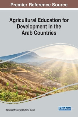 Agricultural Education for Development in the Arab Countries by Samy, Mohamed M.