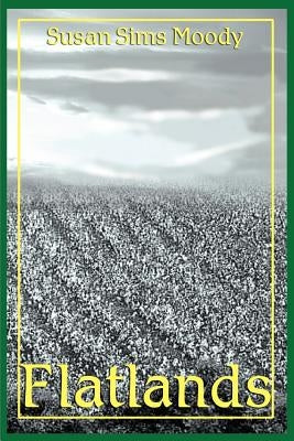 Flatlands by Moody, Susan Sims