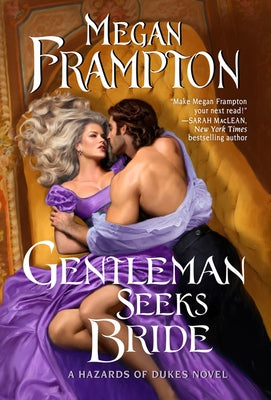 Gentleman Seeks Bride: A Hazards of Dukes Novel by Frampton, Megan