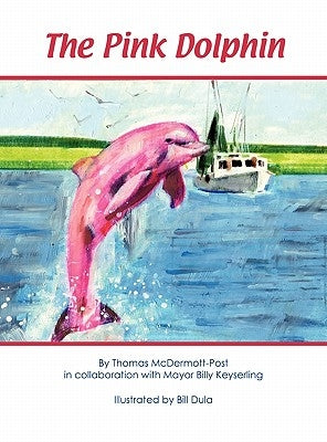 The Pink Dolphin by McDermott Post, Thomas