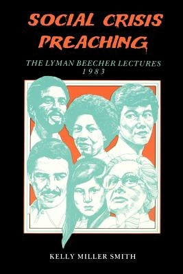 Social Crisis Preaching by Smith, Kelly Miller