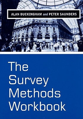 The Survey Methods Workbook: From Design to Analysis by Buckingham, Alan