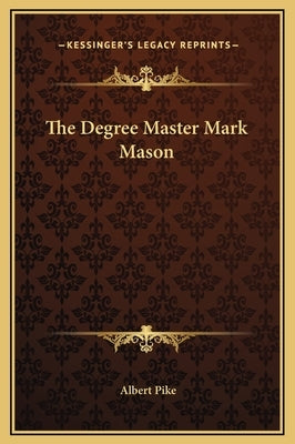 The Degree Master Mark Mason by Pike, Albert