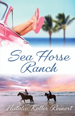 Sea Horse Ranch by Reinert, Natalie Keller