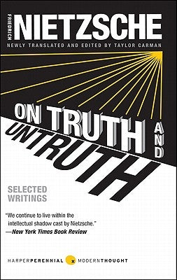 On Truth and Untruth by Nietzsche, Friedrich Wilhelm