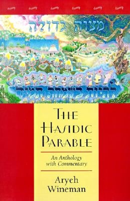 The Hasidic Parable by Wineman, Aryeh