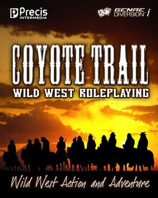 Coyote Trail: Wild West Action and Adventure by Spahn, Peter C.