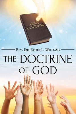 The Doctrine of God by Williams, Ethel L.