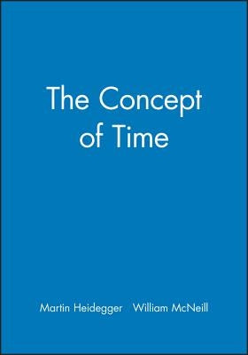 The Concept of Time by Heidegger, Martin