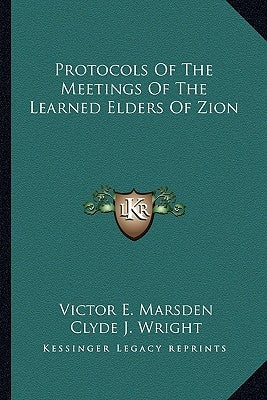 Protocols of the Meetings of the Learned Elders of Zion by Wright, Clyde J.