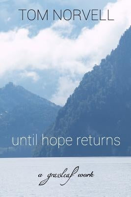 until hope returns by Norvell, Tom