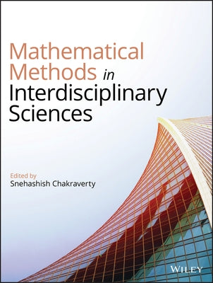 Mathematical Methods in Interdisciplinary Sciences by Chakraverty, Snehashish