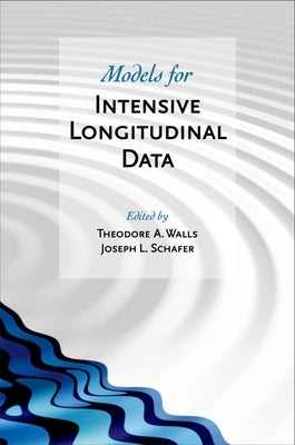 Models for Intensive Longitudinal Data by Walls, Theodore A.