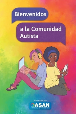 Bienvenidos a la Comunidad Autista by Autistic Self Advocacy Network