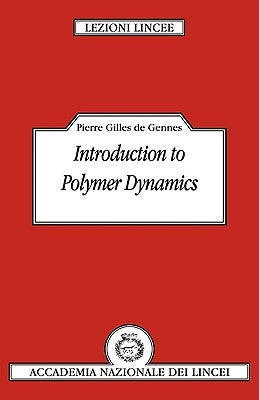 Introduction to Polymer Dynamics by Gennes, Pierre-Gilles de