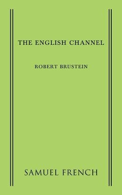 The English Channel by Brustein, Robert