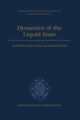 Dynamics of the Liquid State by Balucani, Umberto