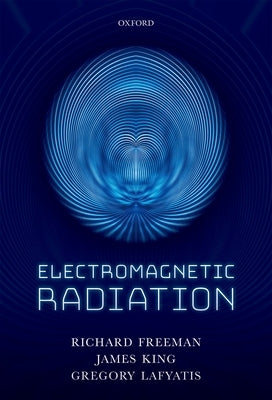 Electromagnetic Radiation by Freeman, Richard R.