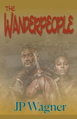 The Wanderpeople by Wagner, J. P.