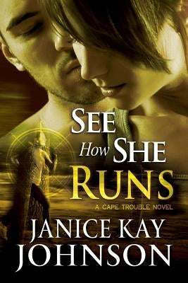 See How She Runs by Johnson, Janice Kay