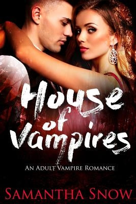 House Of Vampires by Snow, Samantha