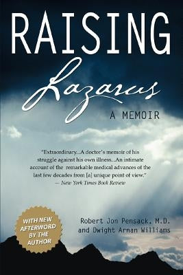 Raising Lazarus: A Memoir by Pensack, Robert Jon