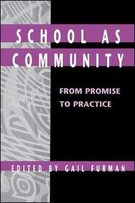 School as Community: From Promise to Practice by Furman, Gail