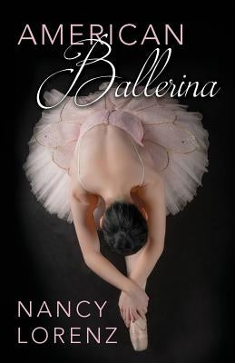 American Ballerina by Lorenz, Nancy