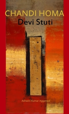 Chandi Homa Devi Stuti: Essence and Sanskrit Grammar by Aggarwal, Ashwini Kumar
