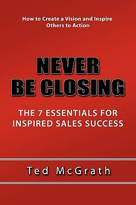 Never Be Closing by McGrath, Ted