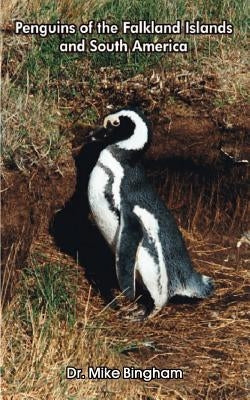 Penguins of the Falkland Islands and South America by Bingham, Mike