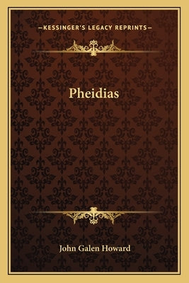 Pheidias by Howard, John Galen