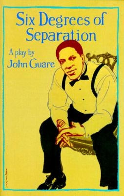 Six Degrees of Separation: A Play by Guare, John