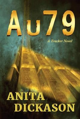 A u 7 9: A Tracker Novel by Dickason, Anita