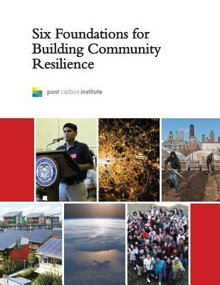 Six Foundations for Building Community Resilience by Lerch, Daniel