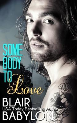 Somebody to Love (Rock Stars in Disguise: Tryp): A New Adult Rock Star Romance by Babylon, Blair