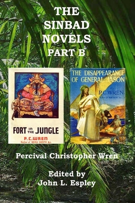 The Sinbad Novels Part B: Fort in the Jungle & The Disappearance of General Jason by Espley, John L.