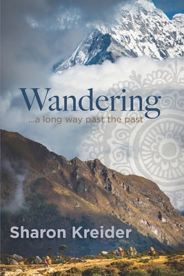Wandering: ...a long way past the past by Kreider, Sharon