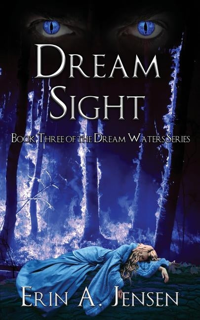 Dream Sight: Book Three of The Dream Waters Series by Jensen, Erin a.